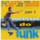Various - Sucessos Do Funk Part 1