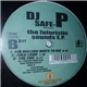 DJ Safe-P - The Futuristic Sounds E.P.